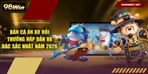 Bắn Cá Ăn Xu Đổi Thưởng Hấp Dẫn Và Đặc Sắc Nhất Năm 2026