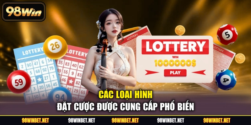 Các loại hình đặt cược được cung cấp phổ biến