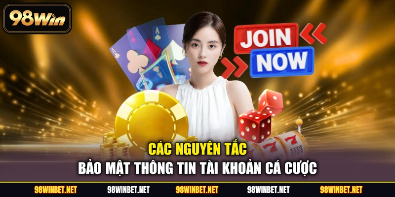 Các nguyên tắc bảo mật thông tin tài khoản cá cược