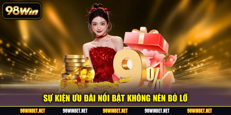 Sự kiện ưu đãi nổi bật không nên bỏ lỡ